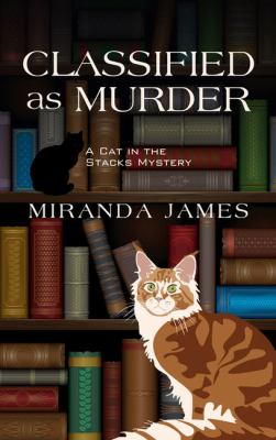 Classified as murder : a cat in the stacks mystery