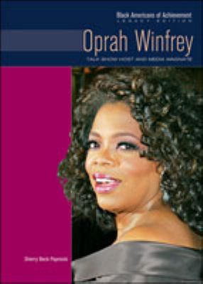 Oprah Winfrey : talk show host and media magnate