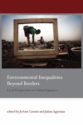 Environmental inequalities beyond borders : local perspectives on global injustices