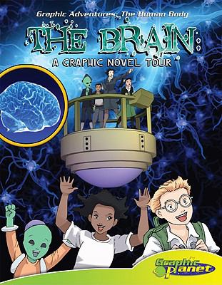 The brain : a graphic novel tour