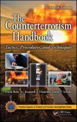 The counterterrorism handbook : tactics, procedures, and techniques