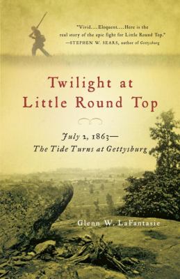 Twilight at Little Round Top : July 2, 1863, the tide turns at Gettysburg