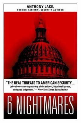 6 nightmares : real threats in a dangerous world and how America can meet them