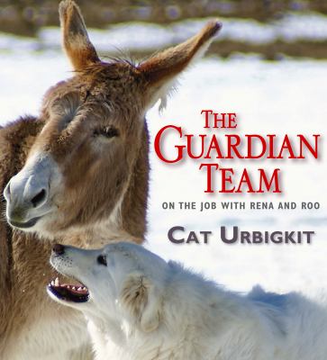The guardian team : on the job with Rena and Roo