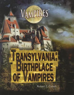 Transylvania : birthplace of vampires