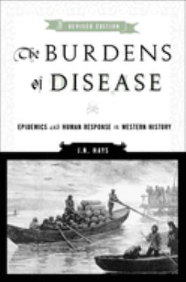 The burdens of disease : epidemics and human response in western history