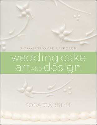 Wedding cake art and design : a professional approach