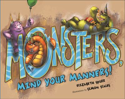 Monsters, mind your manners!