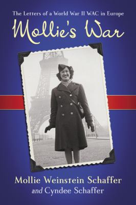 Mollie's war : the letters of a World War II WAC in Europe