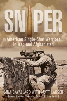 Sniper : American single-shot warriors in Iraq and Afghanistan