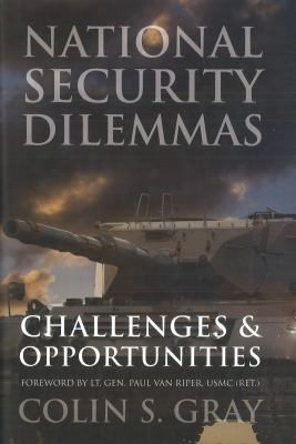 National security dilemmas : challenges & opportunities