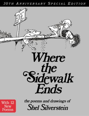 Where the sidewalk ends : the poems & drawings of Shel Silverstein