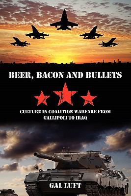 Beer, bacon and bullets : culture in coalition warfare from Gallipoli to Iraq