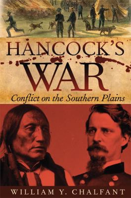 Hancock's war : conflict on the southern plains