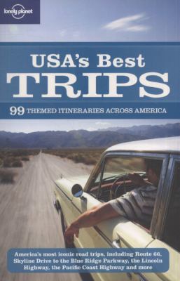 USA's best trips : 99 themed itineraries across America