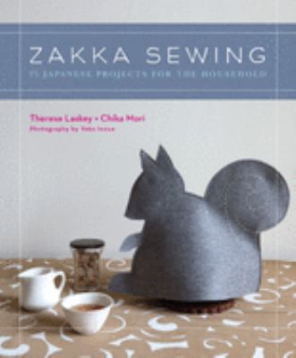 Zakka sewing : 25 Japanese projects for the household