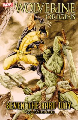 Wolverine : origins. Seven the hard way /