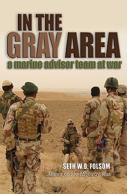 In the gray area : a Marine advisor team in Iraq