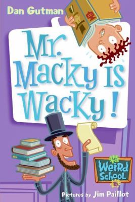 Mr. Macky is wacky!