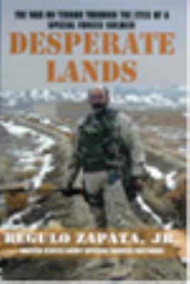 Desperate lands : the war on terror through the eyes of a Special Forces soldier
