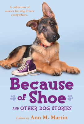 Because of Shoe and other dog stories