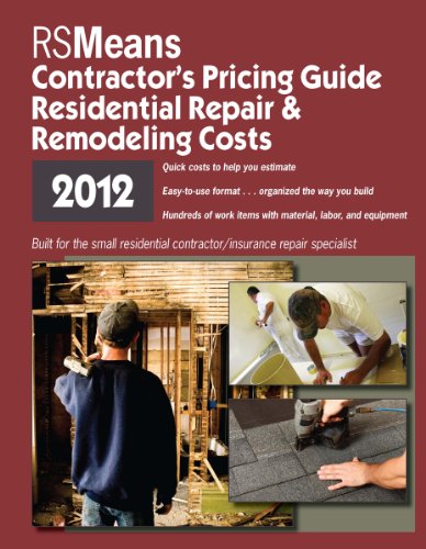 RSMeans residential repair & remodeling costs : contractor's price guide 2012.