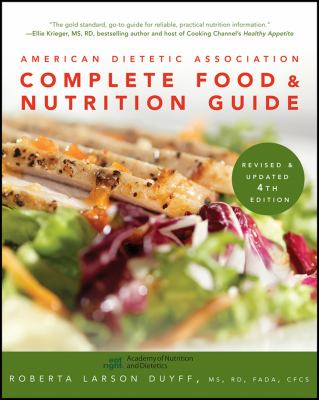 American Dietetic Association complete food and nutrition guide