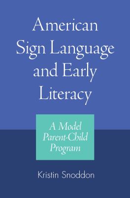 American Sign Language and early literacy : a model parent-child program