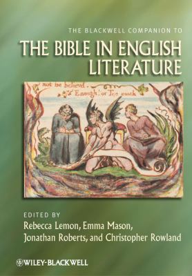 The Blackwell companion to the Bible in literature