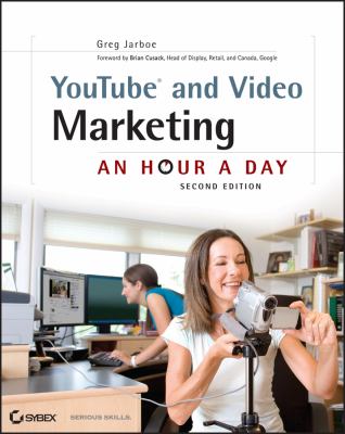 YouTube and video marketing : an hour a day