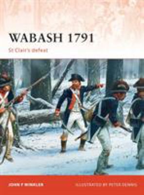 Wabash 1791 : St. Clair's defeat