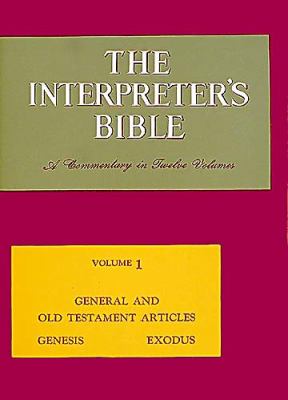 The Interpreter's Bible : the Holy Scriptures in the King James and Revised standard versions with general articles and introduction, exegesis, exposition for each book of the Bible