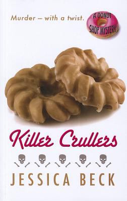 Killer crullers : a donut shop mystery