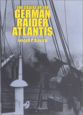 The cruise of the German raider Atlantis