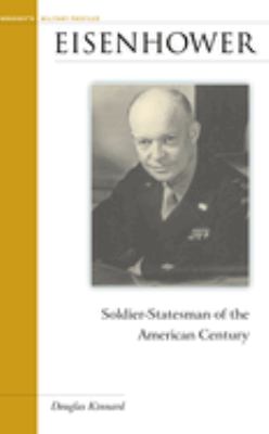 Eisenhower : soldier-statesman of the American century