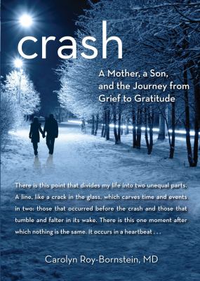 Crash : a mother, a son, and the journey from grief to gratitude