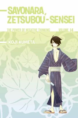 Sayonara, Zetsubou-Sensei : the power of negative thinking. 14 /