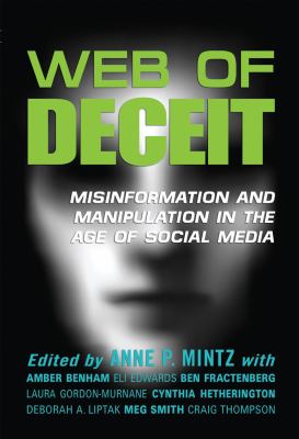 Web of deceit : misinformation and manipulation in the age of social media