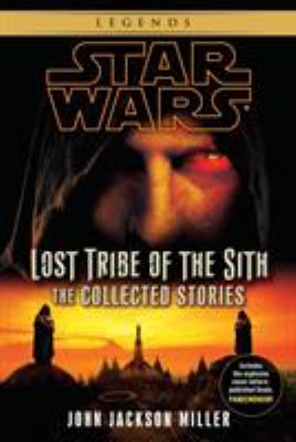 Lost tribe of the Sith : the collected stories