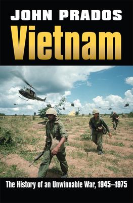 Vietnam : the history of an unwinnable war, 1945-1975