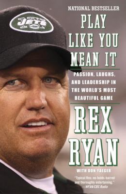 Play like you mean it: passion, laughs, and leadership in the world's most beautiful game/