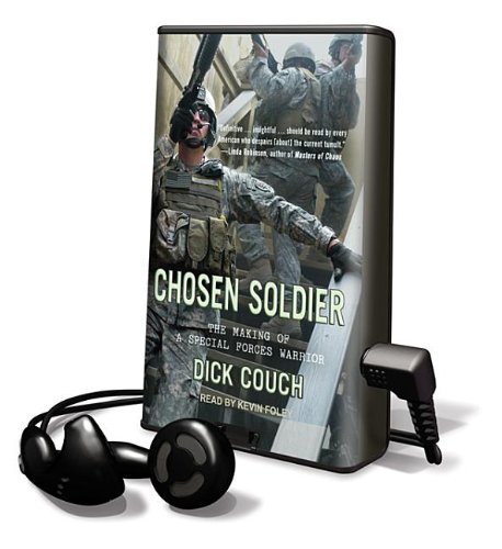 Chosen soldier : the making of a Special Forces warrior