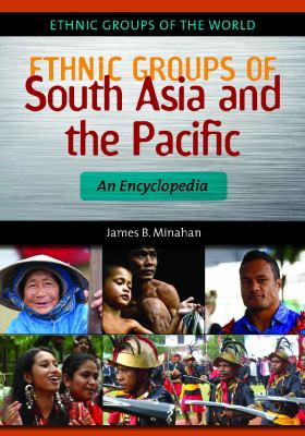 Ethnic groups of South Asia and the Pacific : an encyclopedia