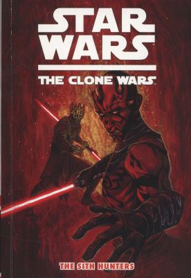 Star Wars, the Clone Wars : the Sith hunters