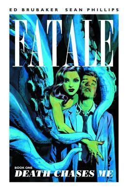 Fatale. Book 1 : Death chases me /