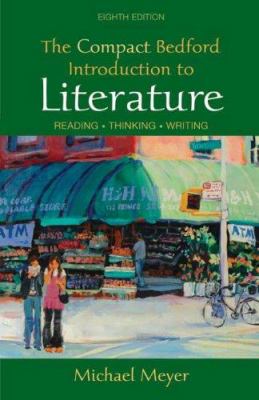 The compact Bedford introduction to literature : reading, thinking, writing