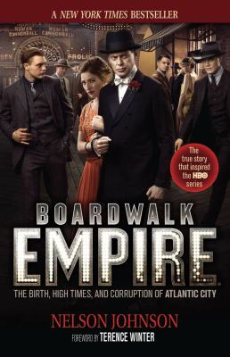 Boardwalk empire : the birth, high times, and corruption of Atlantic City