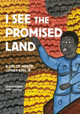 I See the Promised Land : A Life of Martin Luther King, Jr./