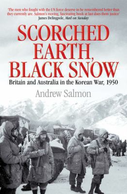 Scorched earth, black snow : Britain and Australia in the Korean War