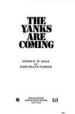 The Yanks are coming